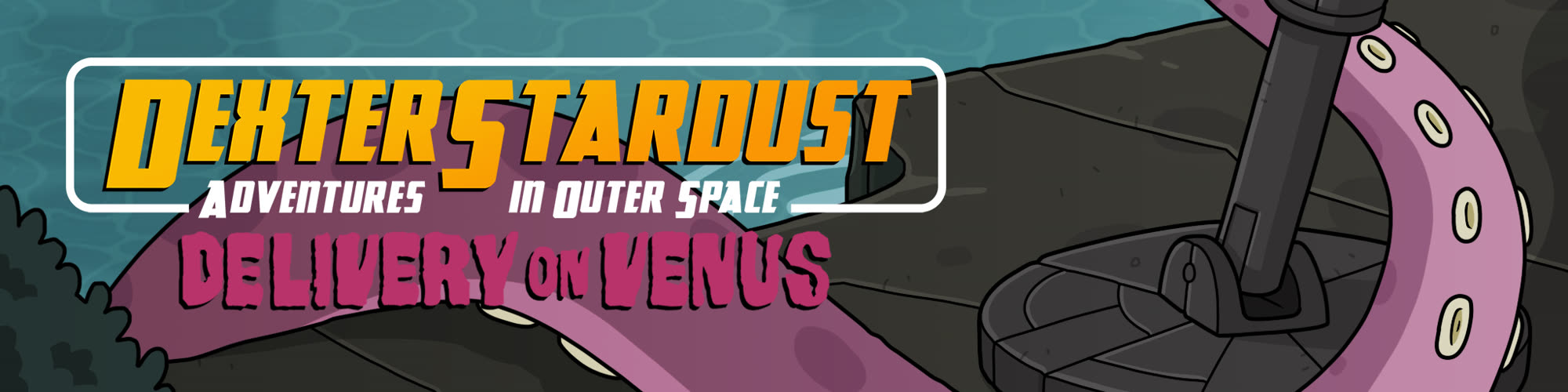 Dexter Stardust: Episode 0 - Delivery on Venus
