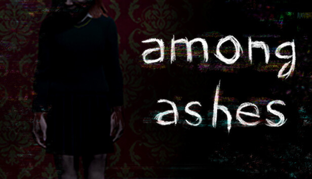 Among Ashes