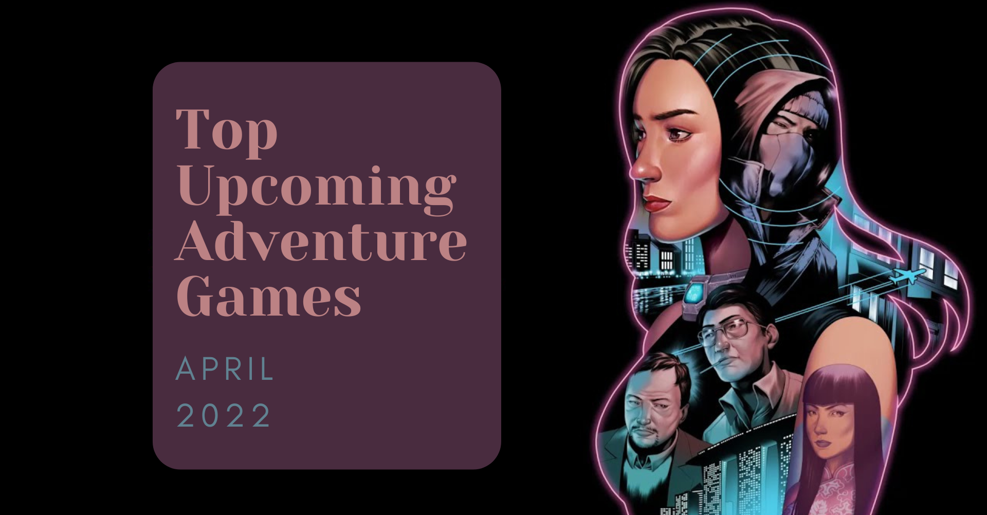 Five Top Upcoming Adventure Games in April 2022